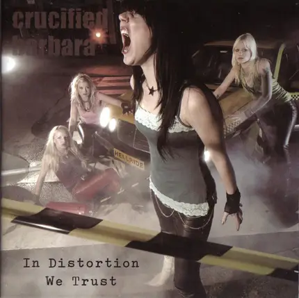 Crucified Barbara - In Distortion We Trust