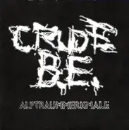 Crude B.E. - Alptraummerkmale