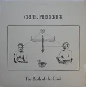 Cruel Frederick - The Birth Of The Cruel