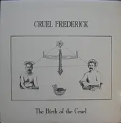 LP - Cruel Frederick - The Birth Of The Cruel