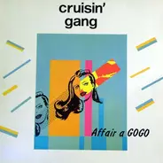 Cruisin' Gang - Affair A Gogo