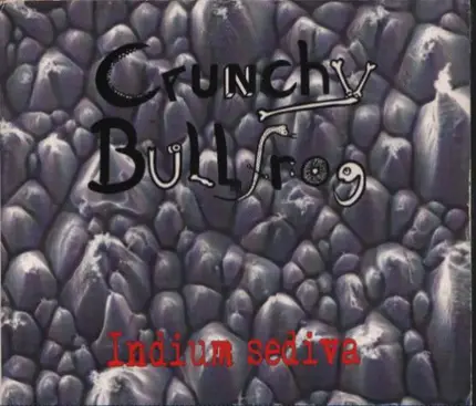 Crunchy Bullfrog - Indium Sediva
