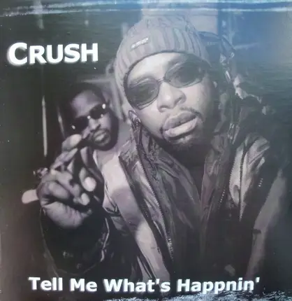 Crush - Tell Me What's Happnin'