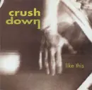 CD - Crushdown - Like This