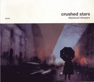 Crushed Stars - Displaced Sleepers