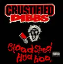 12inch Vinyl Single - Crustified Dibbs - Bloodshed Hua Hoo