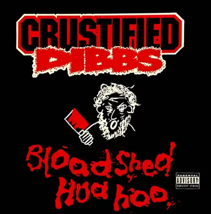 Crustified Dibbs - Bloodshed Hua Hoo