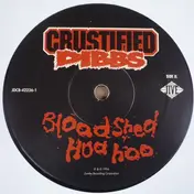 Crustified Dibbs - Bloodshed Hua Hoo