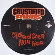 Crustified Dibbs - Bloodshed Hua Hoo