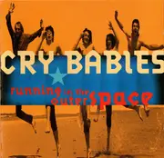 CD - Cry Babies - Running In The Outer Space