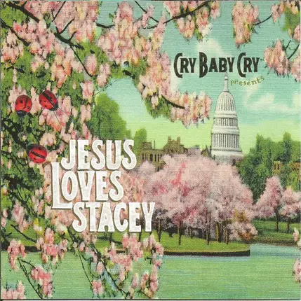 Cry Baby Cry - Jesus Loves Stacey