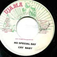 Cry Baby - No Special Day