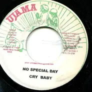 Cry Baby - No Special Day