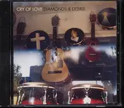 Cry of Love - diamonds&debris