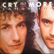 Cry No More - Landslide