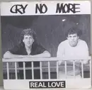 7inch Vinyl Single - Cry No More - Real Love