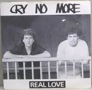 Cry No More - Real Love