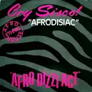 12inch Vinyl Single - Cry Sisco! - Afro Dizzi Act (Afrodisiac)