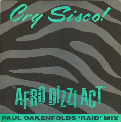 Cry Sisco! - Afro Dizzi Act (Paul Oakenfold's Raid Mix)