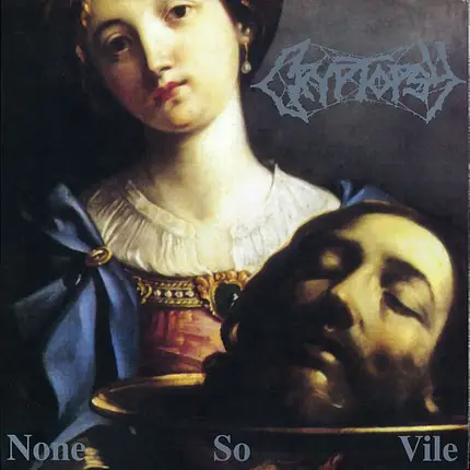 Cryptopsy - None So Vile