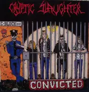 LP - Cryptic Slaughter - Convicted