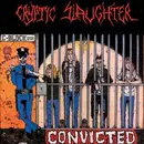CD - Cryptic Slaughter - Convicted