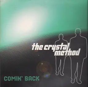 The Crystal Method - Comin' Back