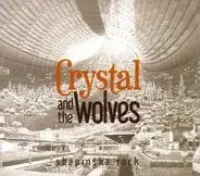 Crystal And The Wolves - Shapinska Rock