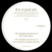 crystal ark - Tangible Presence of..