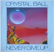Crystal BALL - Never Give Up (Special Maxi Version)