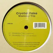 crystal fake - Weekday Trip