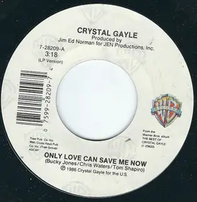 Crystal Gayle - Only Love Can Save Me Now