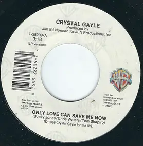 Crystal Gayle - Only Love Can Save Me Now