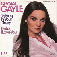 Crystal Gayle - Hello I Love You / Talking In Your Sleep