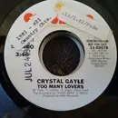 7inch Vinyl Single - Crystal Gayle - Too Many Lovers