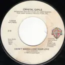 7inch Vinyl Single - Crystal Gayle - I Don't Wanna Lose Your Love