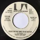 7inch Vinyl Single - Crystal Gayle - Ready For The Times Get Better