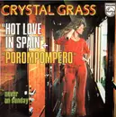 7inch Vinyl Single - Crystal Grass - Hot Love In Spain