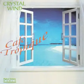 Crystal Wind - Cafe Tropique