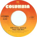 7inch Vinyl Single - Crystal Gayle - Half The Way / Room For One More