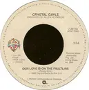 7inch Vinyl Single - Crystal Gayle - Our Love Is On The Faultline / Deeper In The Fire