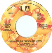 7inch Vinyl Single - Crystal Gayle - Ready For The Times Get Better
