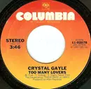 7inch Vinyl Single - Crystal Gayle - Too Many Lovers