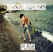 Crystal Fighters - PLAGE