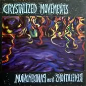 Crystalized Movements - Revelations From Pandemonium
