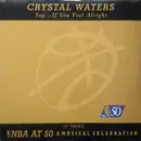 12inch Vinyl Single - Crystal Waters - Say...If You Feel Alright