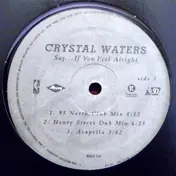 Crystal Waters - Say... If You Feel Alright