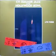 CTI All-Stars - CTI Summer Jazz At The Hollywood Bowl Live Three