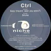 12inch Vinyl Single - Ctrl - Baby (Haven't Seen You Lately?)