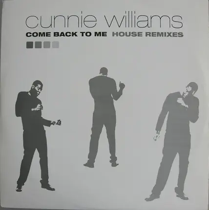 Cunnie Williams - Come Back To Me (House Remixes)